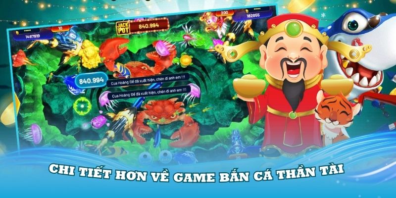 Khám phá chi tiết hơn về game bắn cá Thần Tài đang sốt