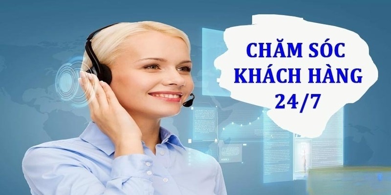 Đội ngũ chăm sóc khách hàng trực 24/7 hỗ trợ nhanh chóng