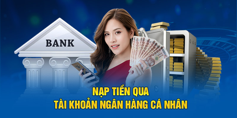 Hình thức chuyển khoản ngân hàng vào tài khoản 78WIN